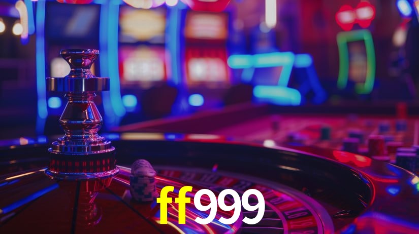 Explore as vantagens do ff999: serviço profissional e confiabilidade
